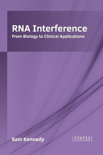 Cover image for RNA Interference: From Biology to Clinical Applications