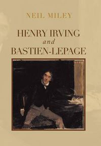 Cover image for Henry Irving and Bastien-Lepage