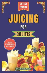 Cover image for Juicing for Colitis