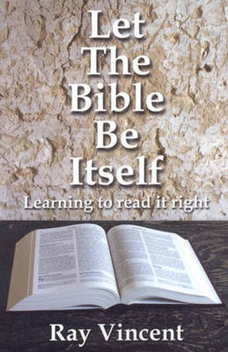 Cover image for Let the Bible Be Itself - Learning to read it right