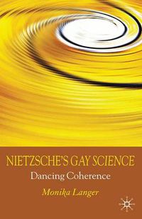 Cover image for Nietzsche's Gay Science: Dancing Coherence