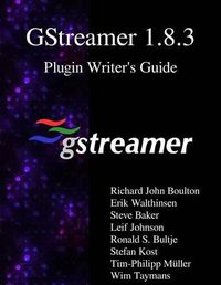 Cover image for GStreamer 1.8.3 Plugin Writer's Guide