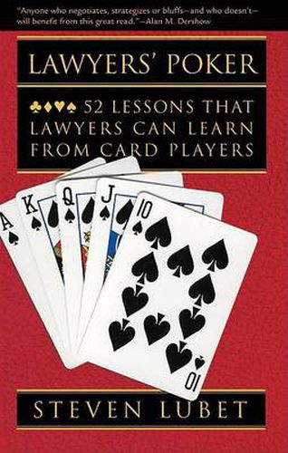 Cover image for Lawyers' Poker: 52 Lessons that Lawyers Can Learn from Card Players