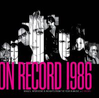 Cover image for On Record Vol. 8: 1986: Images, Interviews & Insights From the Year in Music