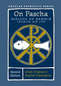 Cover image for On Pascha (Second Edition): Melito of Sardis - Circa AD 190