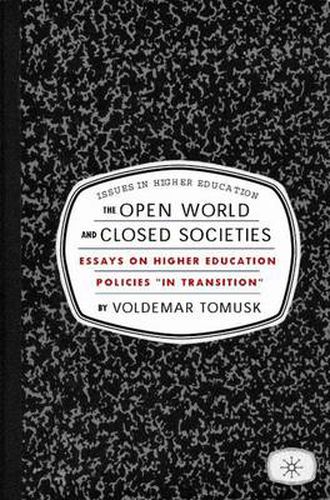 Cover image for The Open World and Closed Societies: Essays on Higher Education Policies  in Transition