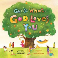 Cover image for Guess What: God Loves You