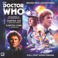 Cover image for Doctor Who Main Range: Vortex Ice / Cortex Fire