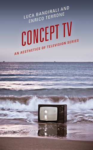 Cover image for Concept TV: An Aesthetics of Television Series