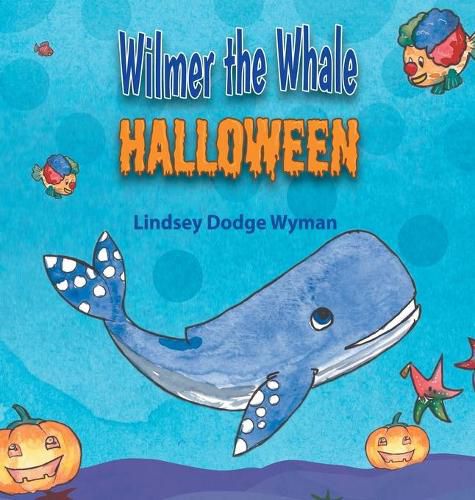 Cover image for Wilmer the Whale Halloween