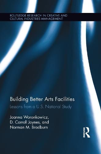 Cover image for Building Better Arts Facilities: Lessons from a U.S. National Study