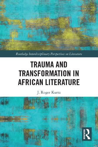 Cover image for Trauma and Transformation in African Literature