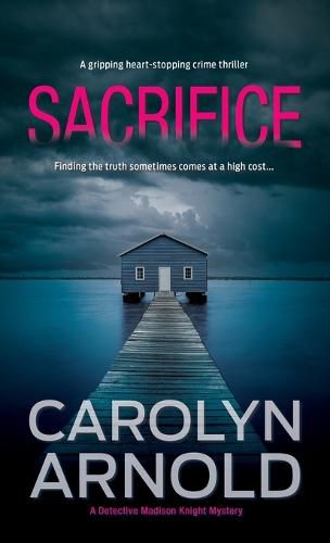 Cover image for Sacrifice: A gripping heart-stopping crime thriller