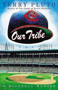 Cover image for Our Tribe: A Baseball Memoir