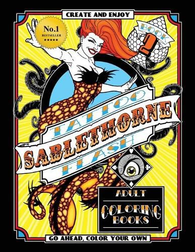 Cover image for Tattoo Flash Adult Coloring Book: Sablethorne Adult Relaxation With Modern Tattoo Art Designs Such as Mermaids, Aliens, Pinups and More