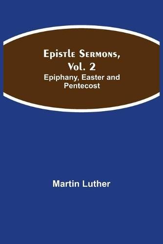 Cover image for Epistle Sermons, Vol. 2: Epiphany, Easter and Pentecost