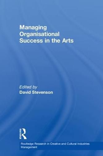 Cover image for Managing Organisational Success in the Arts