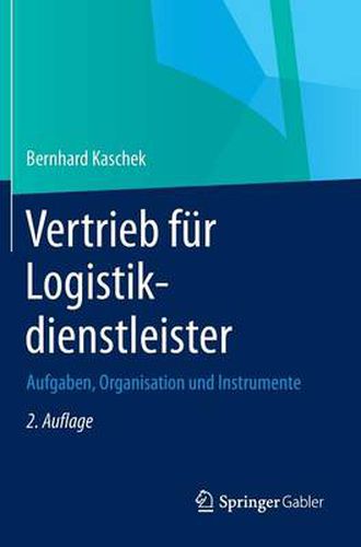 Cover image for Vertrieb fur Logistikdienstleister: Aufgaben, Organisation und Instrumente