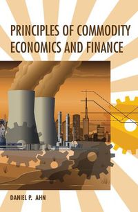Cover image for Principles of Commodity Economics and Finance