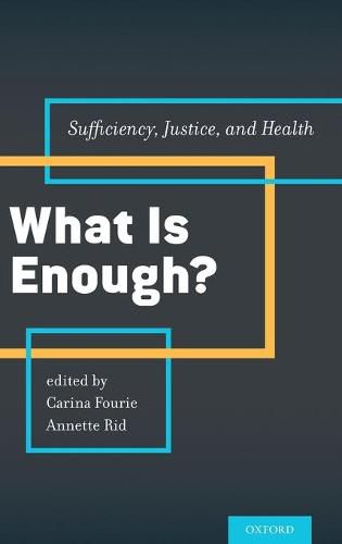 Cover image for What is Enough?: Sufficiency, Justice, and Health