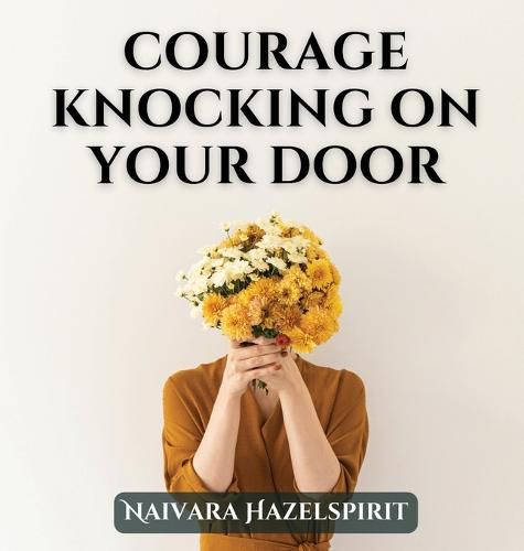 Cover image for Courage Knocking On Your Door