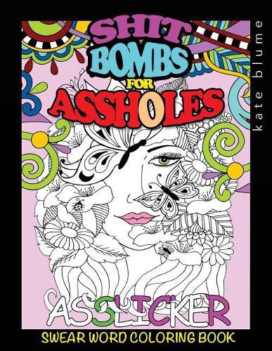 Cover image for Swear Word Coloring Book: Shit-Bombs For Assholes