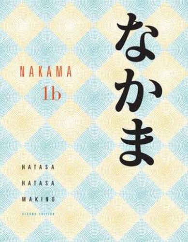 Cover image for Nakama 1B: Introductory Japanese Communication, Culture, Context