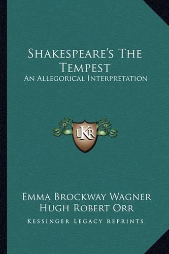 Shakespeare's the Tempest: An Allegorical Interpretation