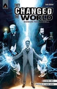 Cover image for They Changed The World: Bell, Edison And Tesla
