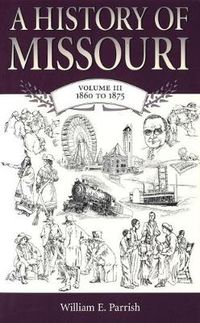 Cover image for A History of Missouri v. 3; 1860 to 1875