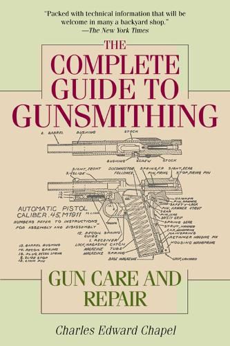 Cover image for The Complete Guide to Gunsmithing: Gun Care and Repair