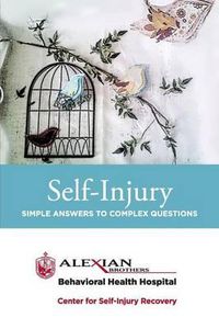 Cover image for Self Injury: Simple Answers to Complex Questions