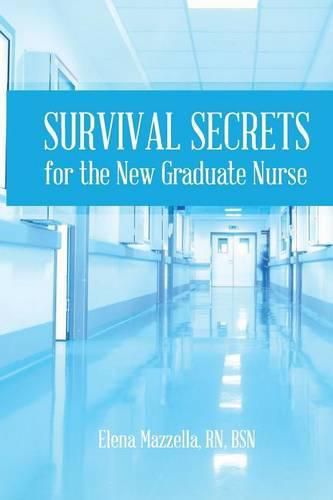 Cover image for Survival Secrets for the New Graduate Nurse