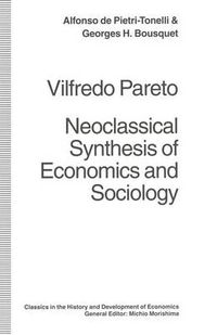 Cover image for Vilfredo Pareto: Neoclassical Synthesis of Economics and Sociology