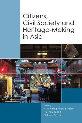 Cover image for Citizens, Civil Society and Heritage-making in Asia