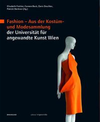 Cover image for Fashion: Aus der Kostum- und Modesammlung der Universitat fur angewandte Kunst Wien