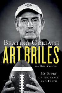 Cover image for Beating Goliath: My Story of Football and Faith