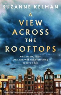 Cover image for A View Across the Rooftops: An epic, heart-wrenching and gripping World War Two historical novel