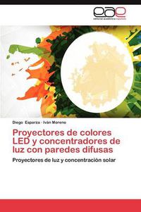 Cover image for Proyectores de Colores Led y Concentradores de Luz Con Paredes Difusas