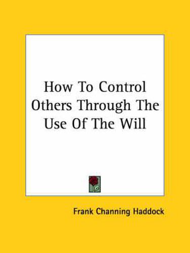 How to Control Others Through the Use of the Will