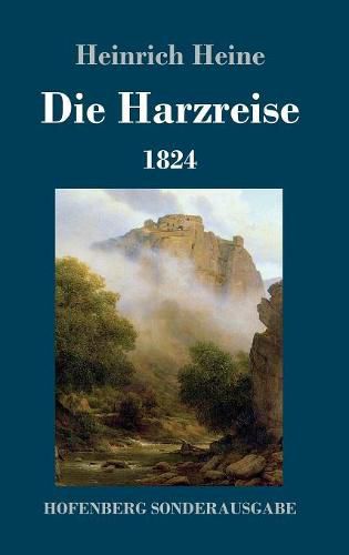 Cover image for Die Harzreise 1824