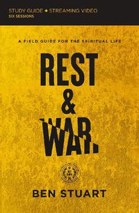 Cover image for Rest and War Study Guide plus Streaming Video: A Field Guide for the Spiritual Life