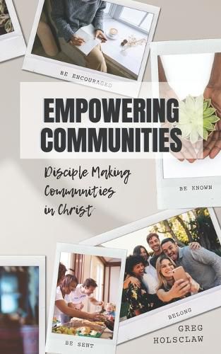 Cover image for Empowering Communities: Disciple Making Communities in Christ