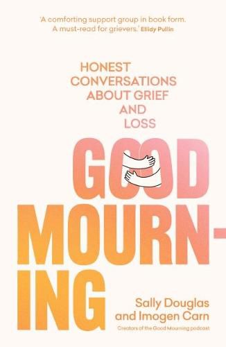 Cover image for Good Mourning: Honest conversations about grief and loss