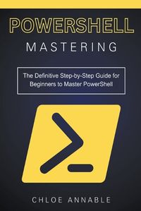 Cover image for Mastering PowerShell