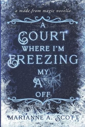 Cover image for A Court Where I'm Freezing My A** Off