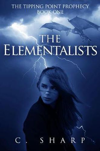 Cover image for The Elementalists: The Tipping Point Prophecy: Book One