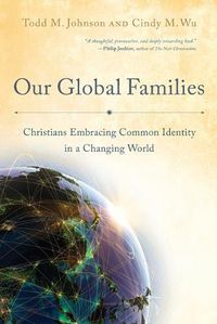 Cover image for Our Global Families - Christians Embracing Common Identity in a Changing World