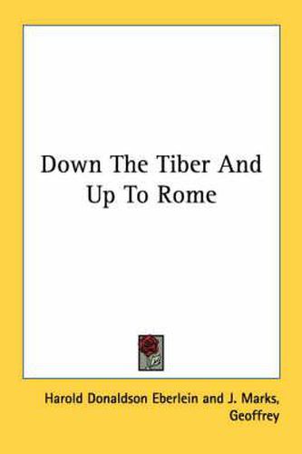 Down the Tiber and Up to Rome