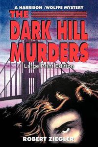 Cover image for The Dark Hill Murders: Large Print Edition